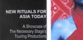 New Rituals For Asia Today: A Showcase of The Necessary Stage's Touring Productions