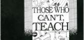 Those Who Can't, Teach
